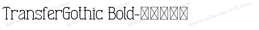 TransferGothic Bold字体转换